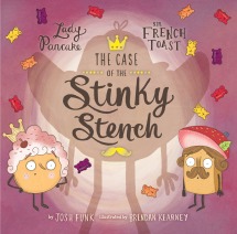 The Case of the Stinky Stench (Lady Pancake & Sir French Toast #2)
